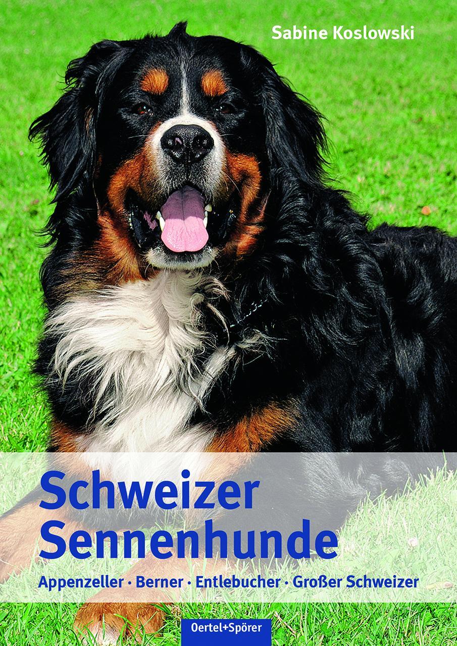 Cover: 9783886278534 | Schweizer Sennenhunde | Sabine Koslowski | Buch | Deutsch | 2017