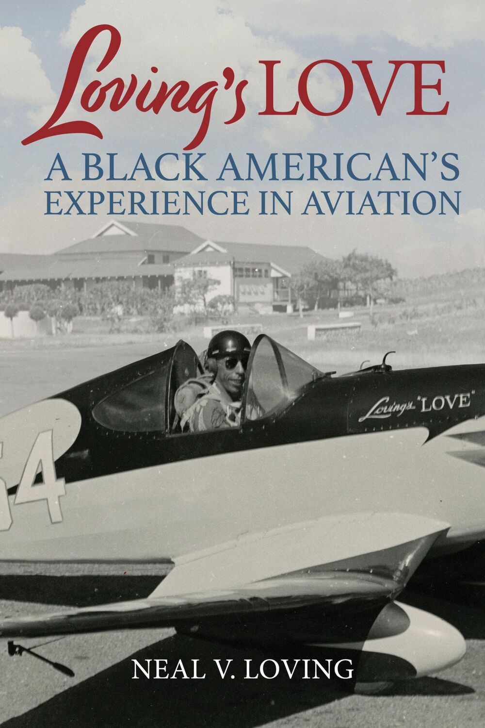 Cover: 9781588347459 | Loving's Love: A Black American's Experience in Aviation | Loving