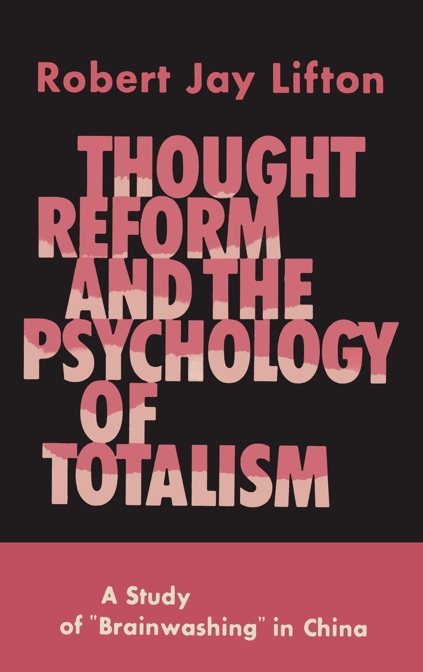 Cover: 9781684227167 | Thought Reform and the Psychology of Totalism | Robert Jay Lifton
