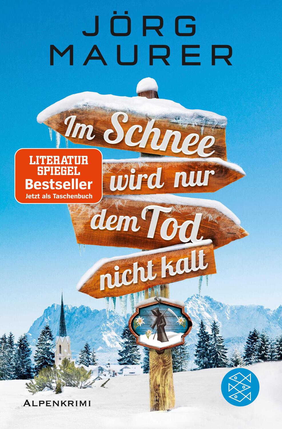 Cover: 9783596703692 | Im Schnee wird nur dem Tod nicht kalt | Alpenkrimi | Jörg Maurer