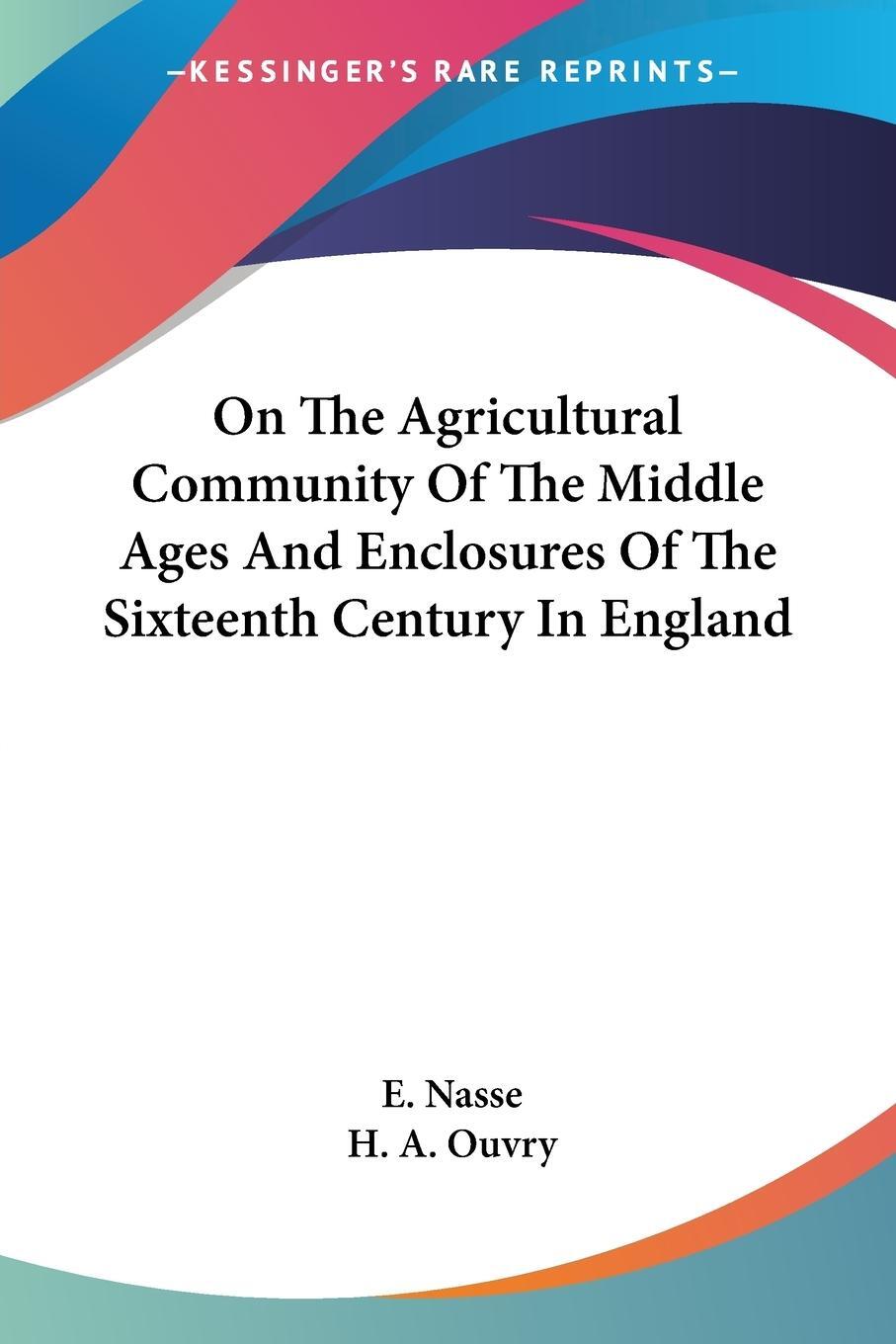 Cover: 9781432634148 | On The Agricultural Community Of The Middle Ages And Enclosures Of...