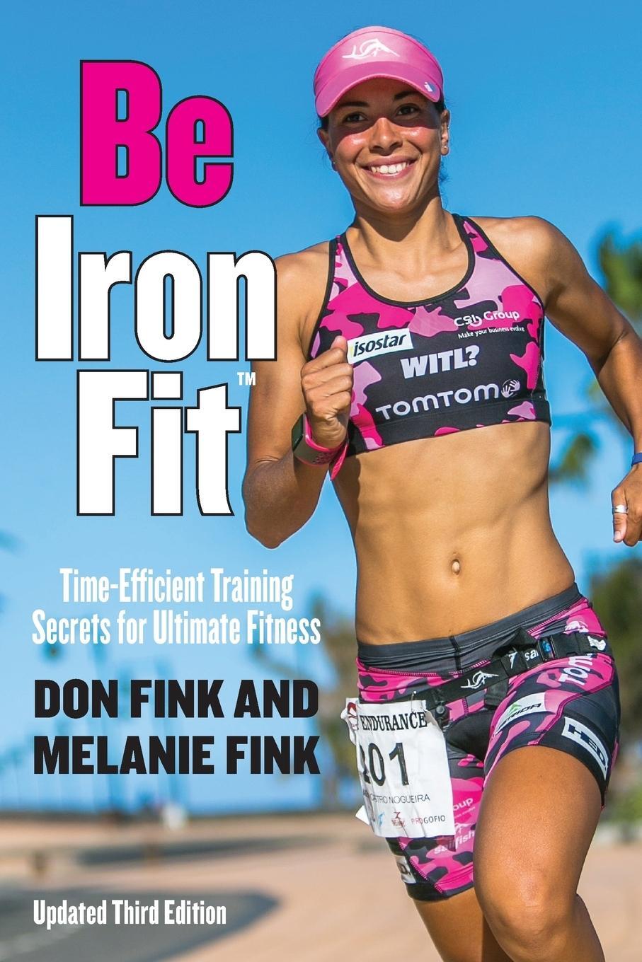 Cover: 9781493017829 | Be IronFit | Time-Efficient Training Secrets for Ultimate Fitness