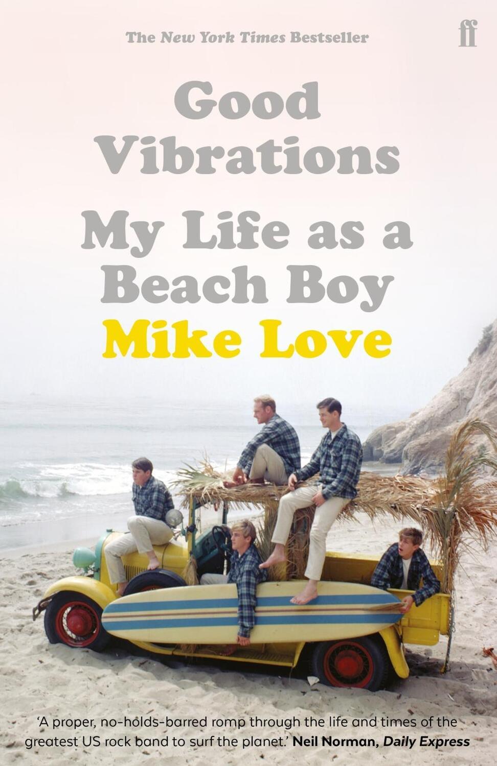 Cover: 9780571324699 | Good Vibrations | My Life as a Beach Boy | Mike Love | Taschenbuch
