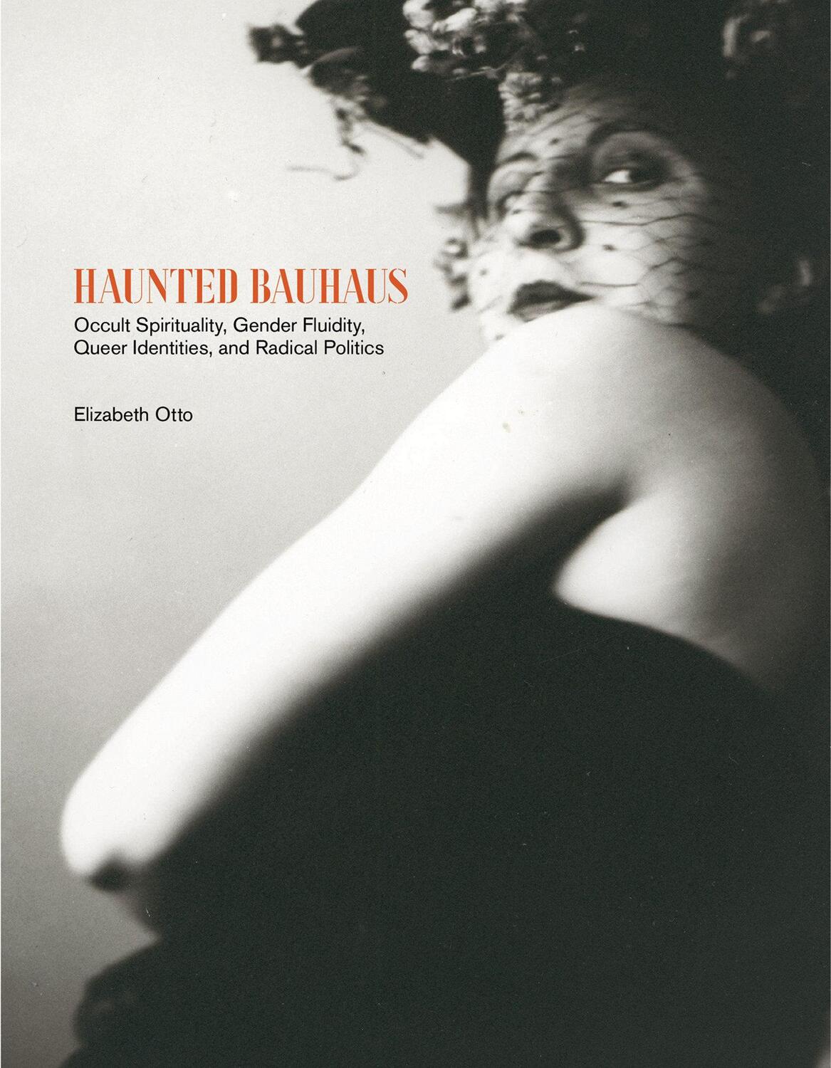 Cover: 9780262043298 | Haunted Bauhaus | Elizabeth Otto | Buch | The MIT Press | Englisch