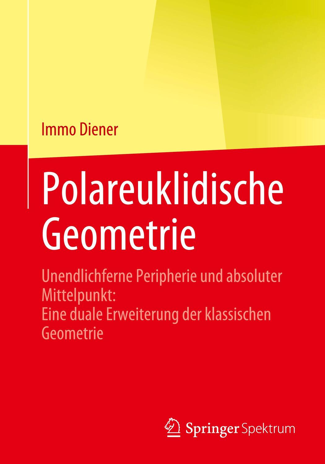 Cover: 9783662633007 | Polareuklidische Geometrie | Immo Diener | Taschenbuch | Deutsch