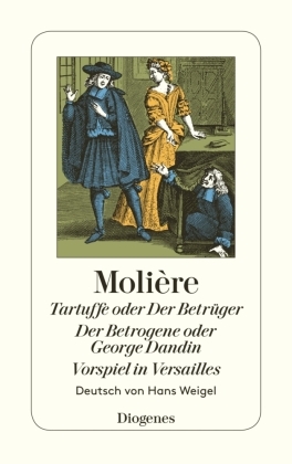 Cover: 9783257202014 | Tartuffe oder Der Betrüger / Der Betrogene oder George Dandin /...