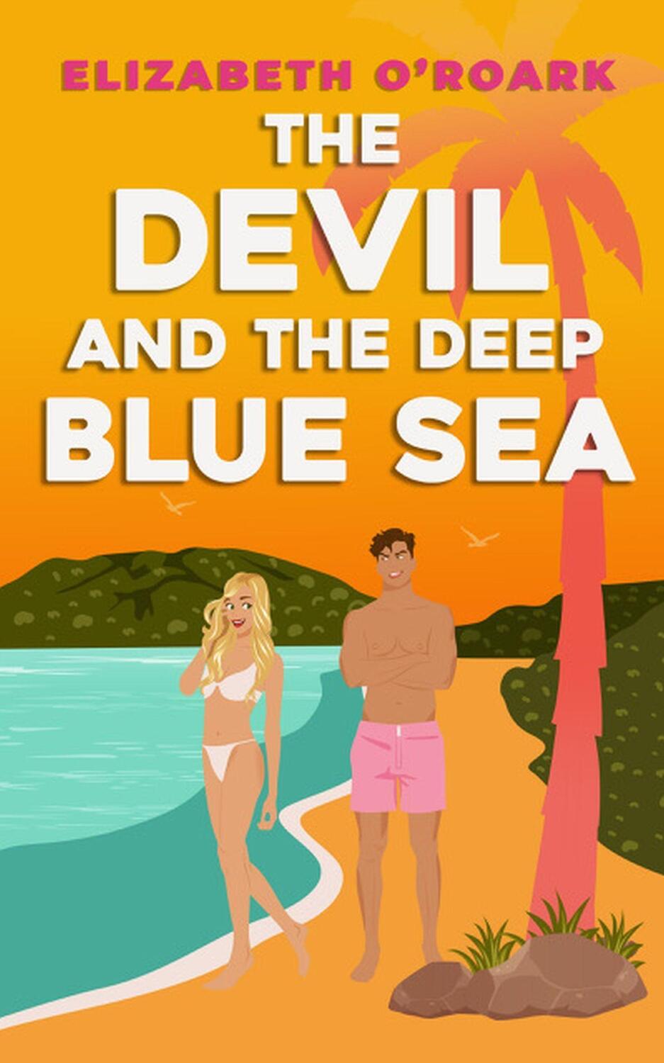 Cover: 9780349440712 | The Devil and the Deep Blue Sea | Elizabeth O'Roark | Taschenbuch