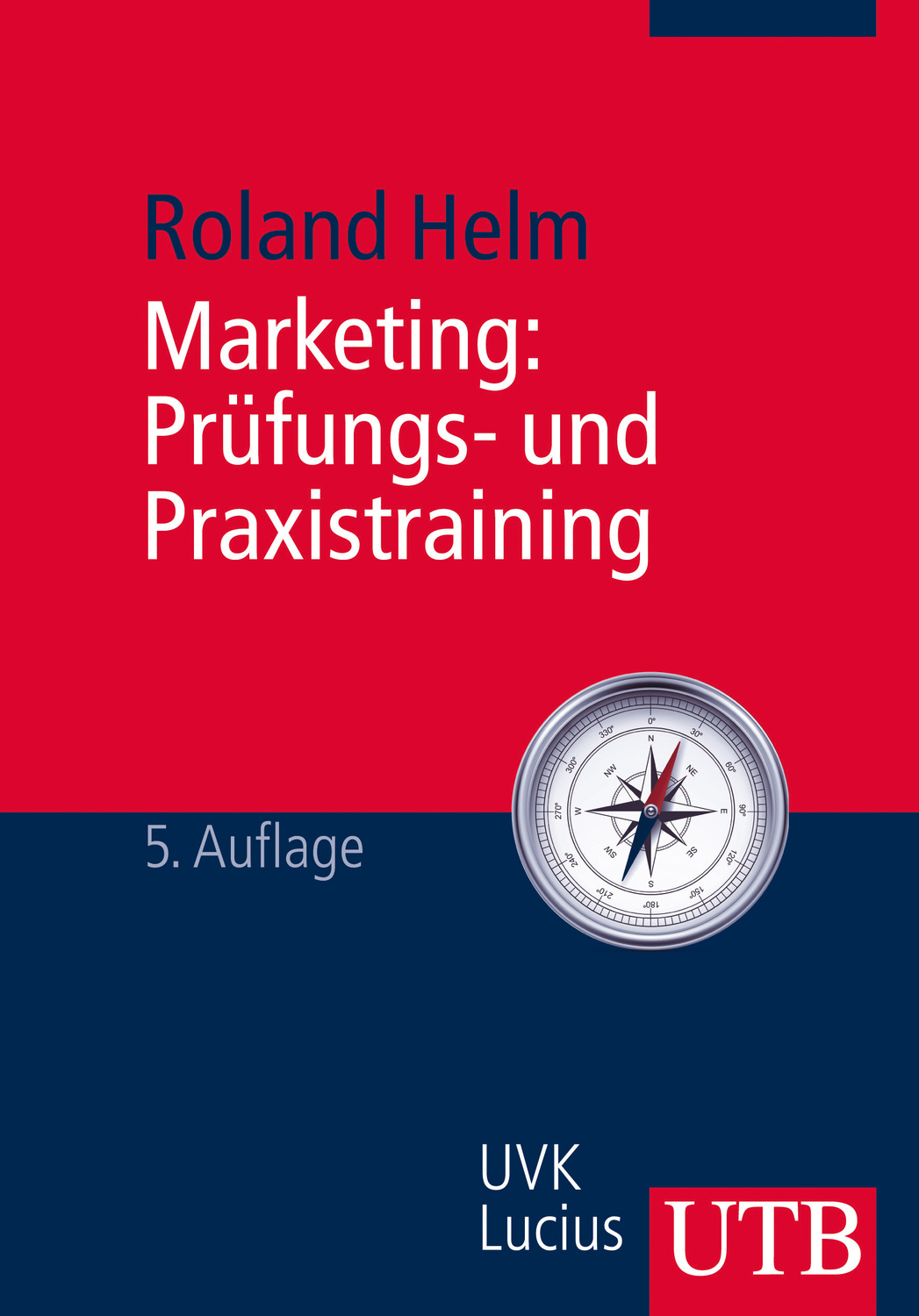 Cover: 9783825238216 | Marketing: Prüfungs- und Praxistraining | Roland Helm | Taschenbuch