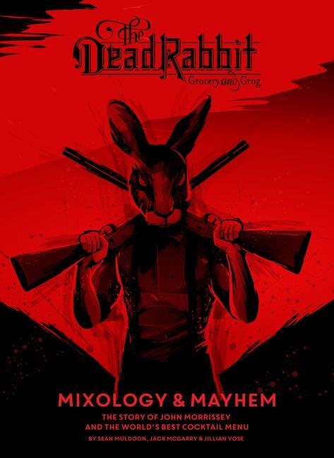 Cover: 9781328451873 | The Dead Rabbit Mixology & Mayhem | Sean Muldoon (u. a.) | Buch | 2018