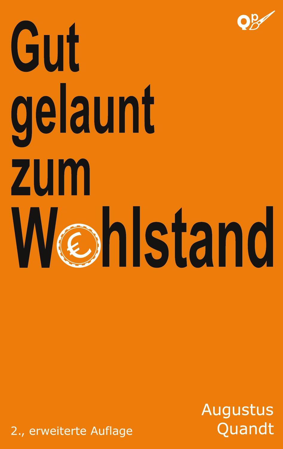 Cover: 9783756225361 | Gut gelaunt zum Wohlstand | Alles wird teurer? Mir egal! | Quandt