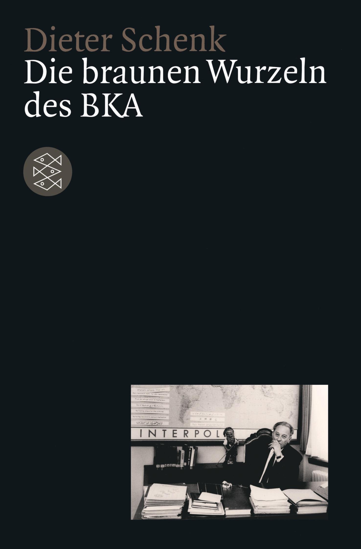 Cover: 9783596157822 | Die braunen Wurzeln des BKA | Dieter Schenk | Taschenbuch | 384 S.