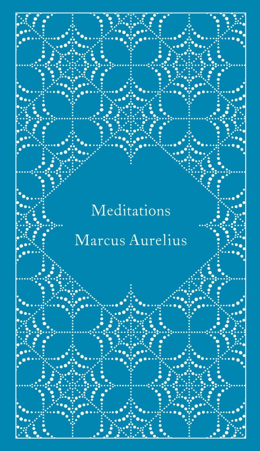 Cover: 9780141395869 | Meditations | Marcus Aurelius | Buch | A Penguin Classics Hardcover