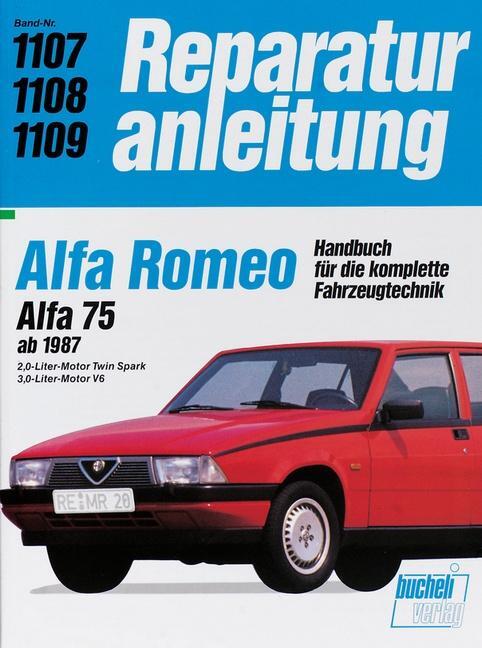 Cover: 9783716818305 | Alfa Romeo. Alfa 75 ab 1987. 2,0-Liter-Motor Twin Spark /...