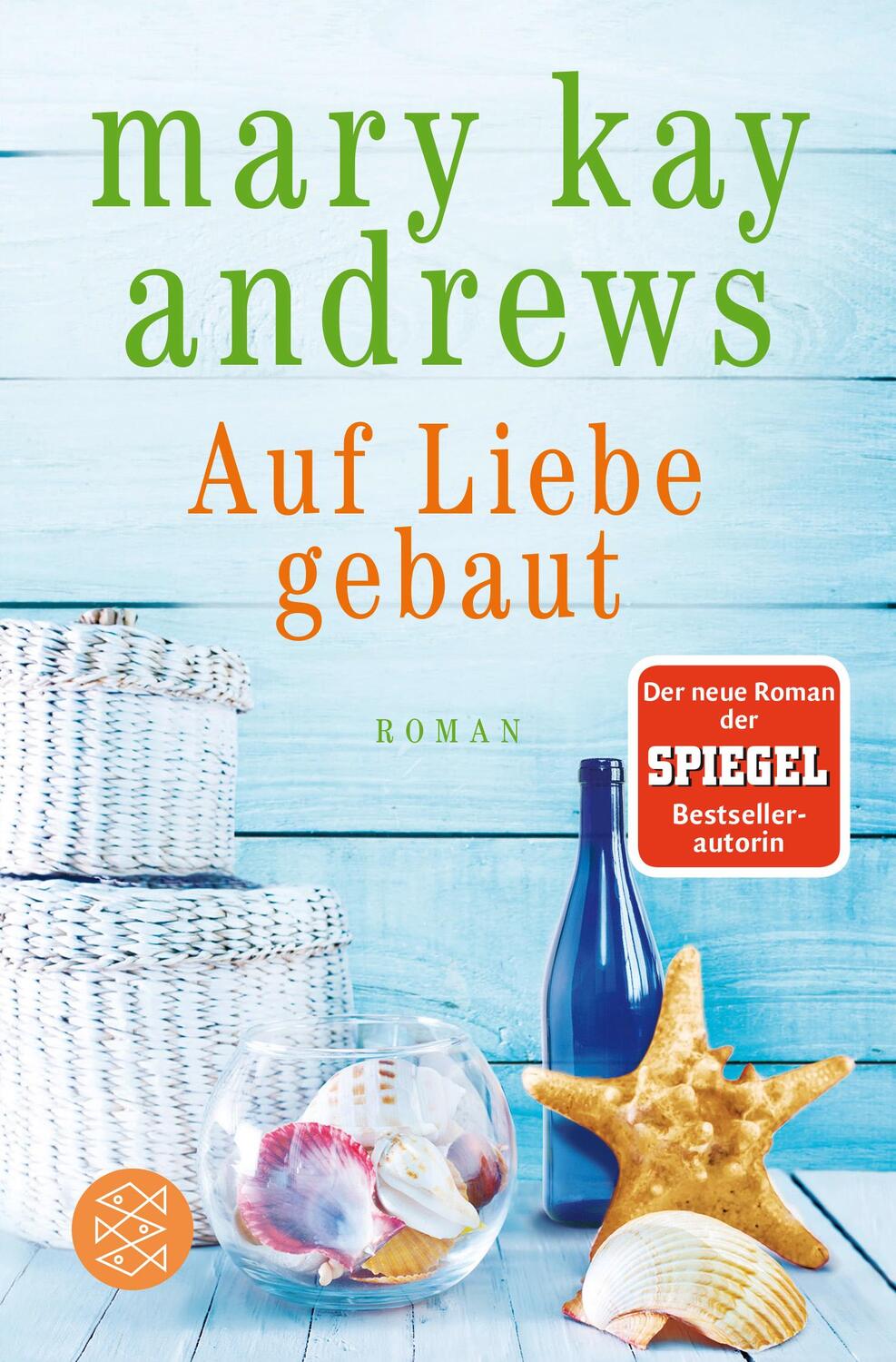 Cover: 9783596031955 | Auf Liebe gebaut | Mary Kay Andrews | Taschenbuch | Deutsch | 2018