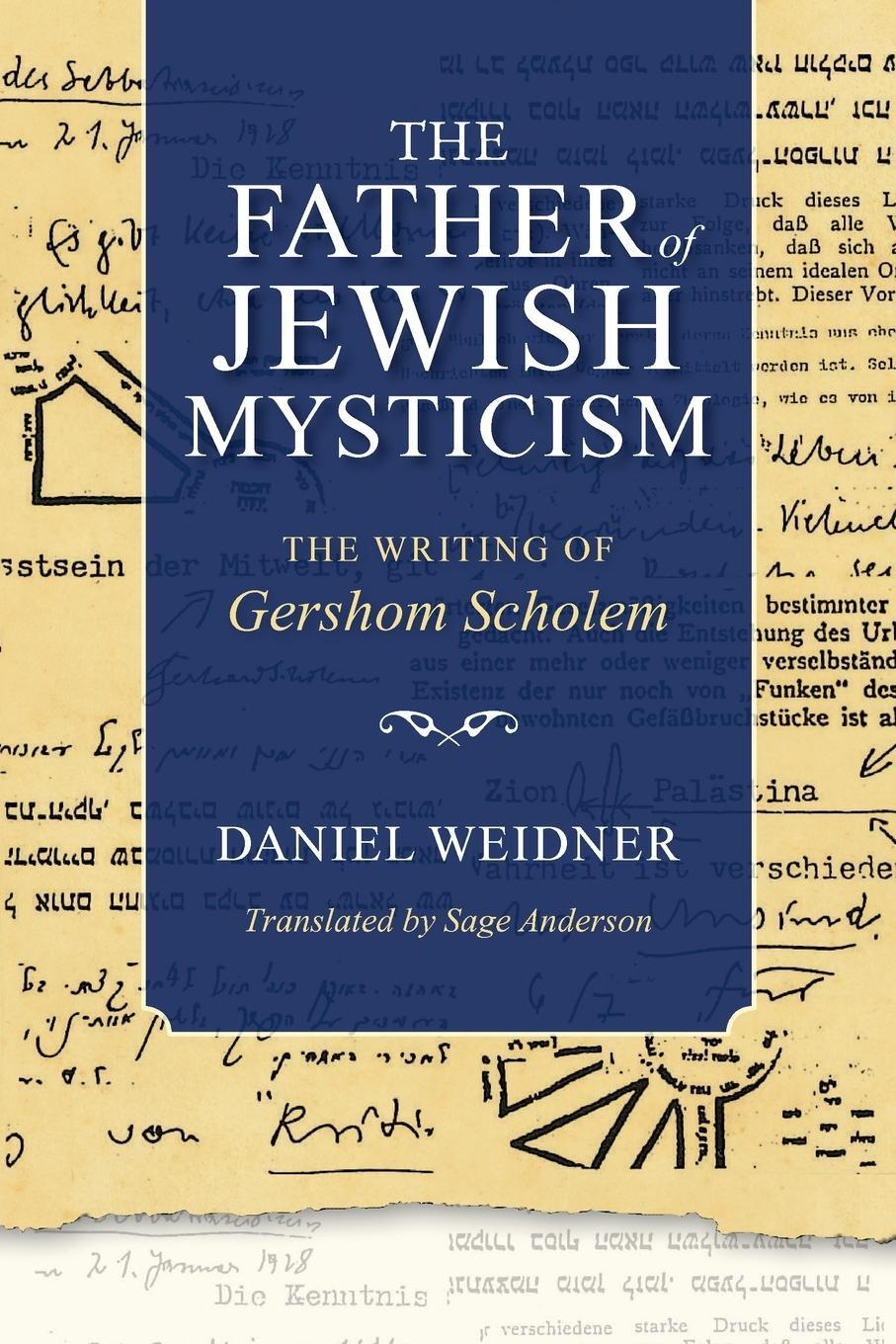 Cover: 9780253062086 | Father of Jewish Mysticism | The Writing of Gershom Scholem | Weidner