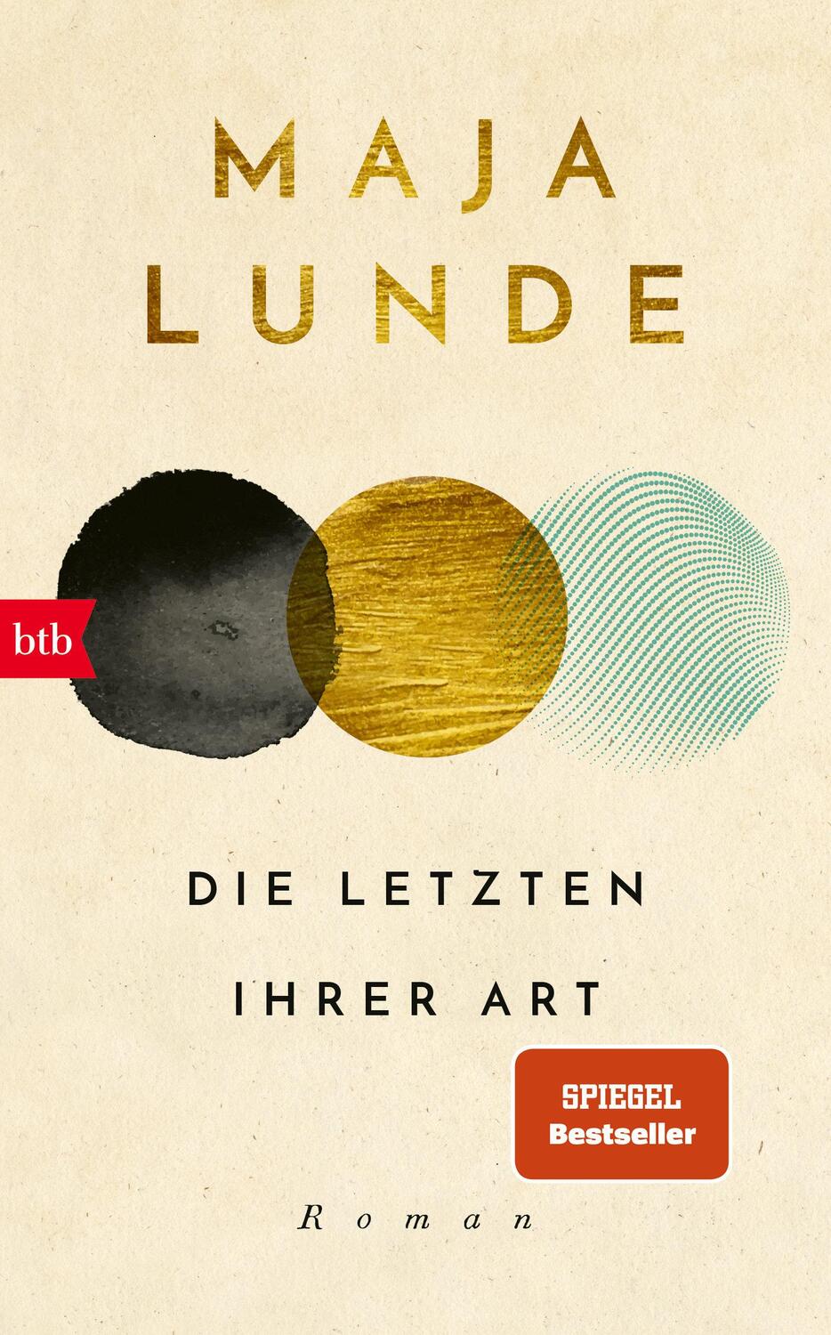 Cover: 9783442757909 | Die Letzten ihrer Art | Roman | Maja Lunde | Buch | Klima Quartett