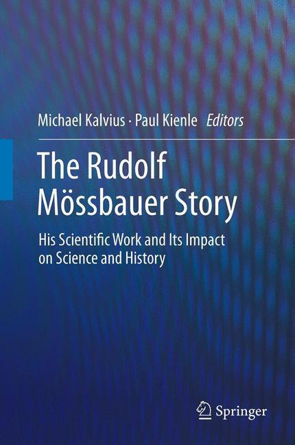Cover: 9783642179518 | The Rudolf Mössbauer Story | Paul Kienle (u. a.) | Buch | XXIV | 2012