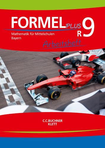 Cover: 9783127475999 | Formel PLUS 9R. Arbeitsheft Klasse 9 (Kurs R). Ausgabe Bayern...