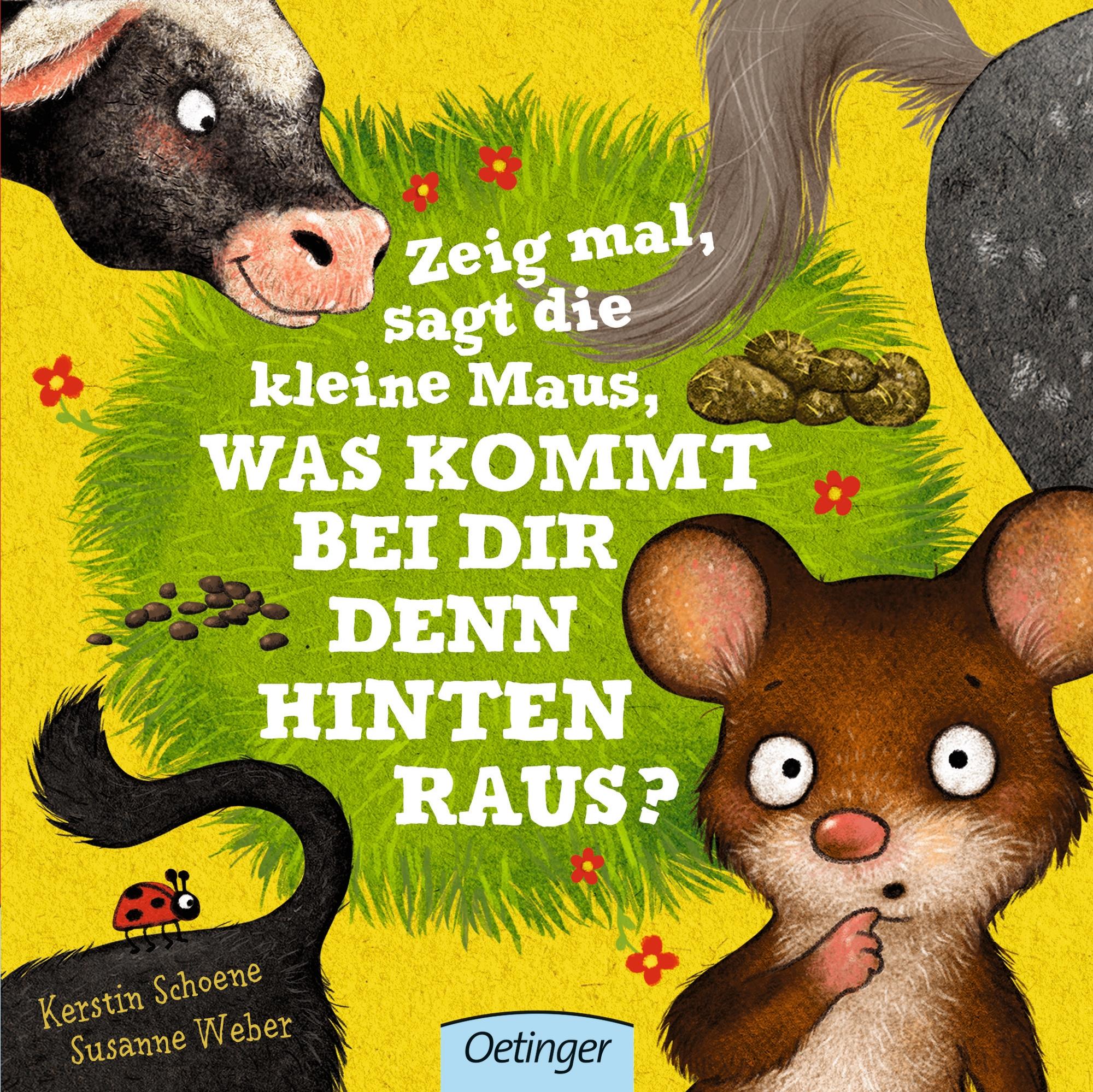 Cover: 9783789100215 | Zeig mal, sagt die kleine Maus, was kommt bei dir denn hinten raus?