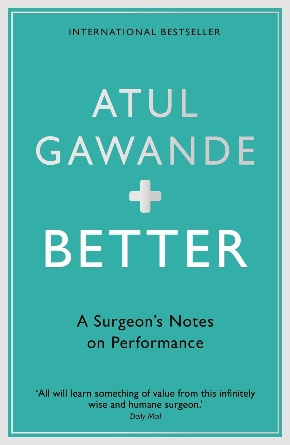 Cover: 9781861976574 | Better | A Surgeon's Notes on Performance | Atul Gawande | Taschenbuch