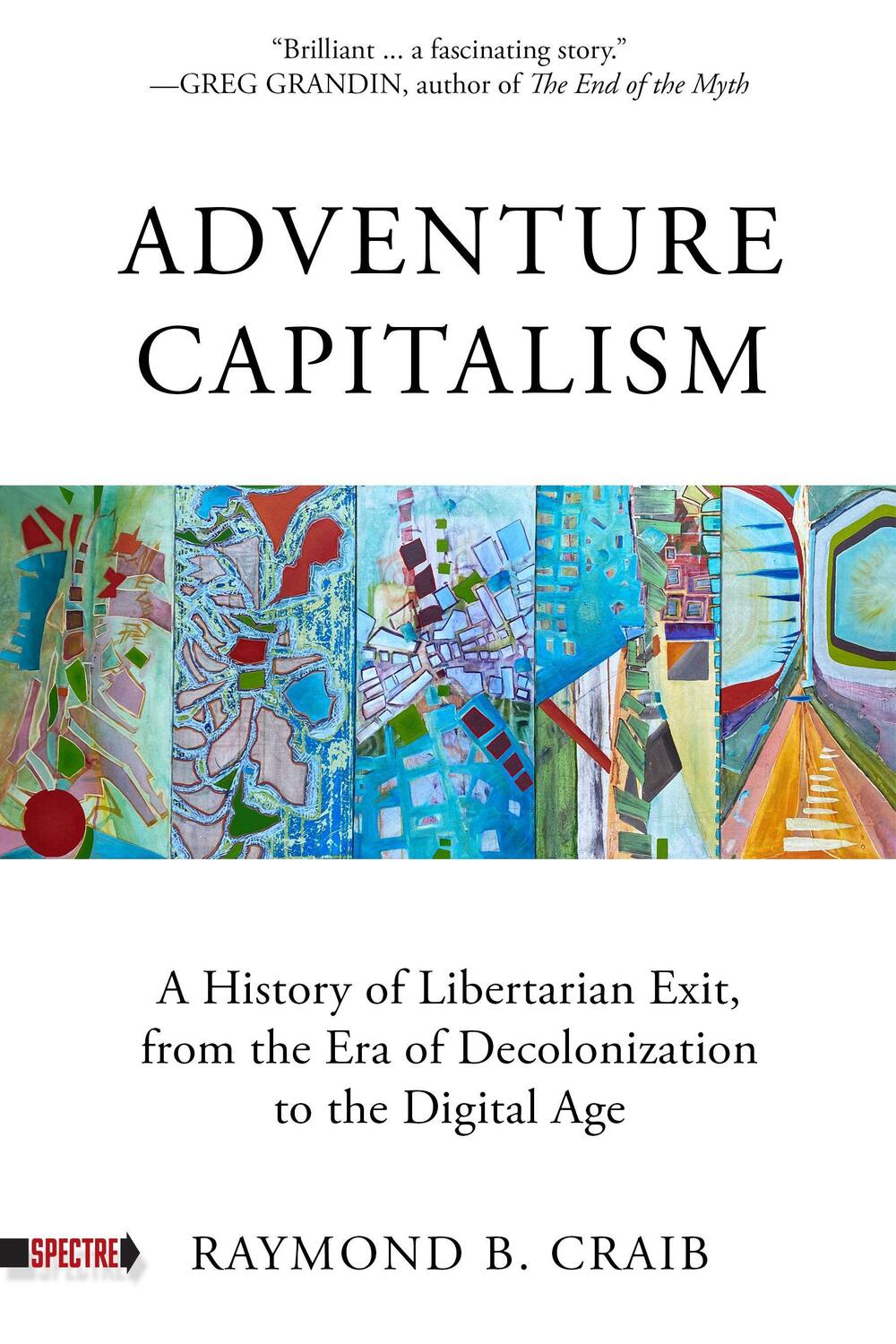 Cover: 9781629639178 | Adventure Capitalism: A History of Libertarian Exit, from the Era...