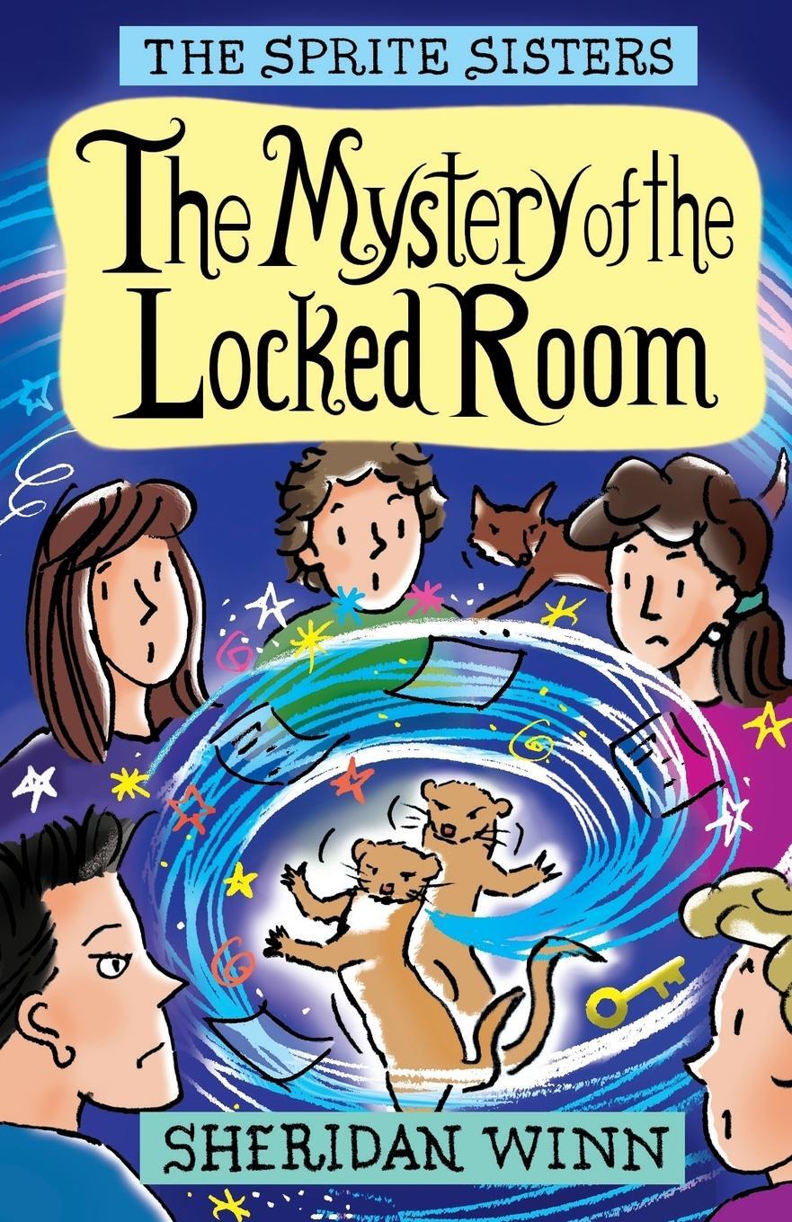 Cover: 9780957423183 | The Sprite Sisters | The Mystery of the Locked Room (Vol 8) | Winn