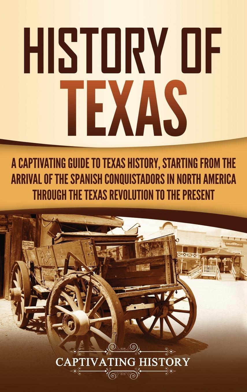 Cover: 9781647487447 | History of Texas | Captivating History | Buch | Englisch | 2020