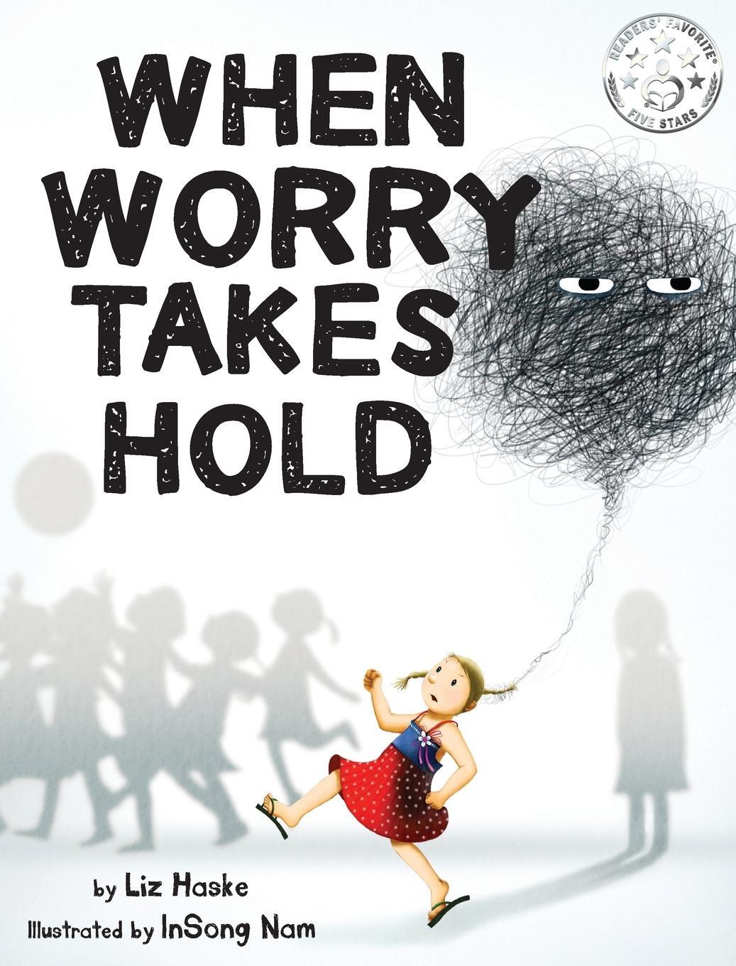 Cover: 9780999441503 | When Worry Takes Hold | Liz Haske | Buch | HC gerader Rücken kaschiert