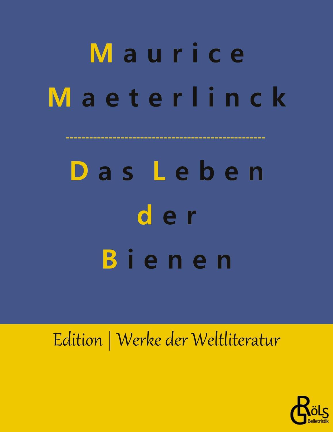 Cover: 9783988830142 | Das Leben der Bienen | Maurice Maeterlinck | Taschenbuch | Paperback