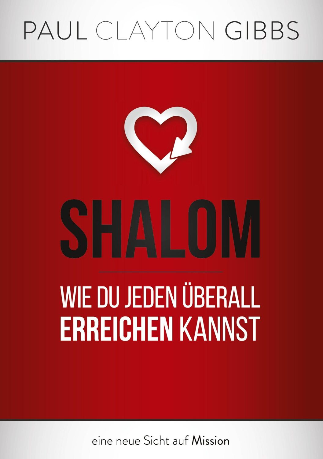 Cover: 9781946369581 | Shalom | Wie du jeden überall erreichen kannst | Paul Clayton Gibbs