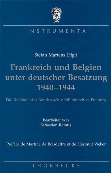 Cover: 9783799572712 | Frankreich und Belgien unter deutscher Besatzung 1940-1944 | Martens
