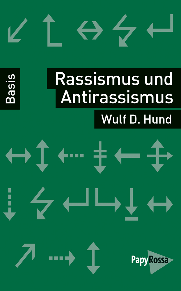 Cover: 9783894386665 | Rassismus und Antirassismus | Wulf D. Hund | Taschenbuch | 143 S.