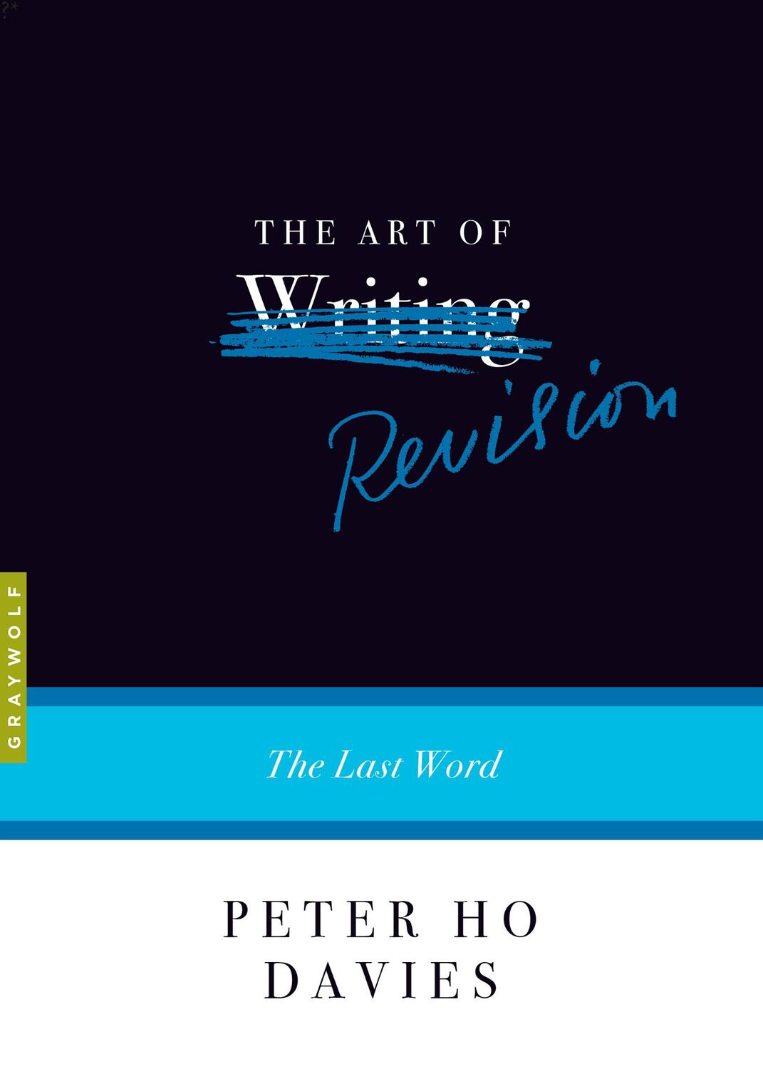 Cover: 9781644450390 | The Art of Revision | The Last Word | Peter Ho Davies | Taschenbuch