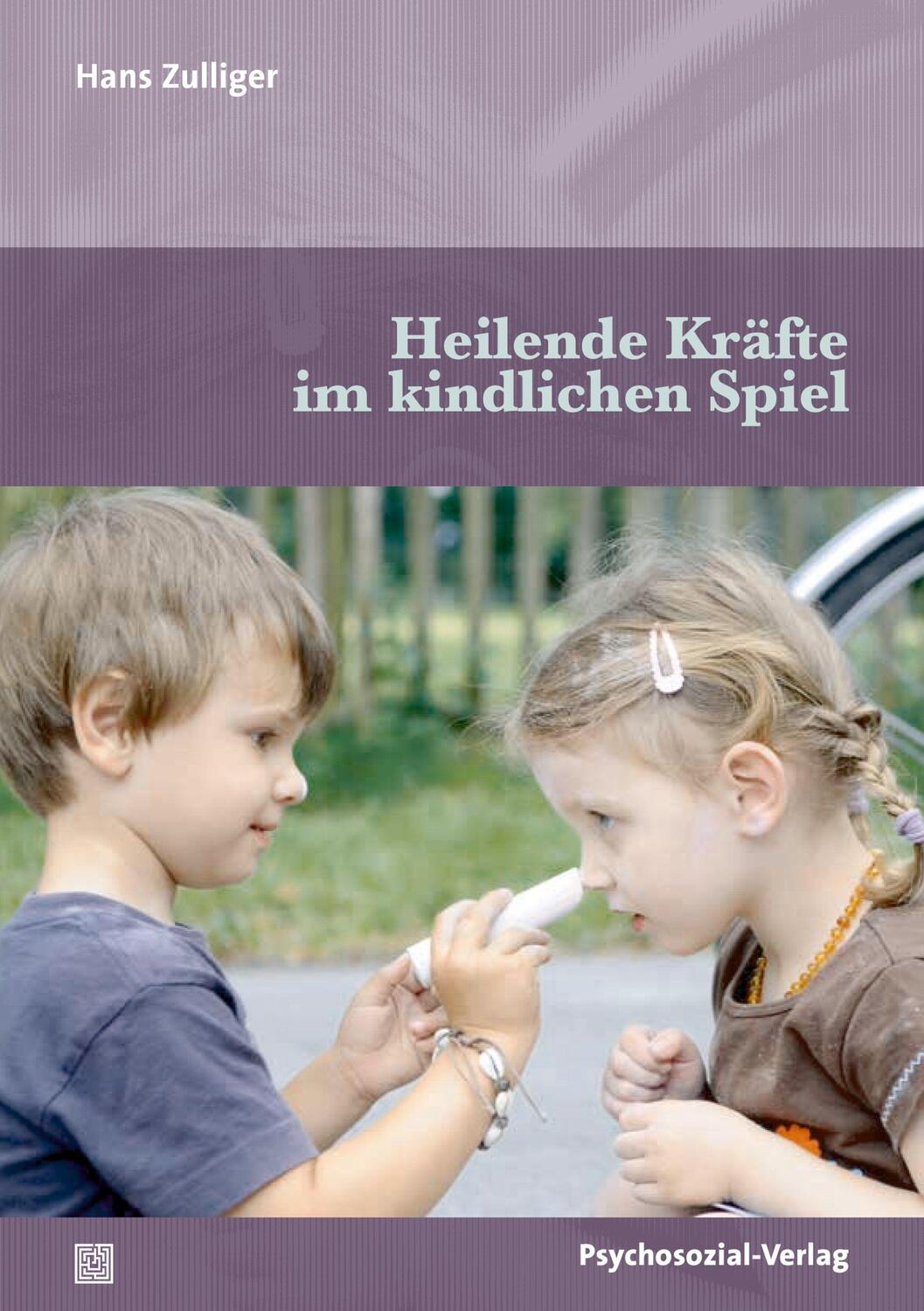 Cover: 9783837932966 | Heilende Kräfte im kindlichen Spiel | Hans Zulliger | Taschenbuch