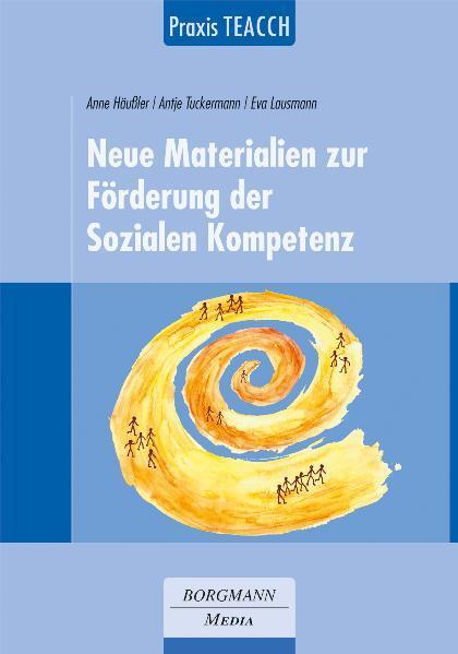 Cover: 9783938187807 | Praxis TEACCH: Neue Materialien zur Förderung der Sozialen Kompetenz