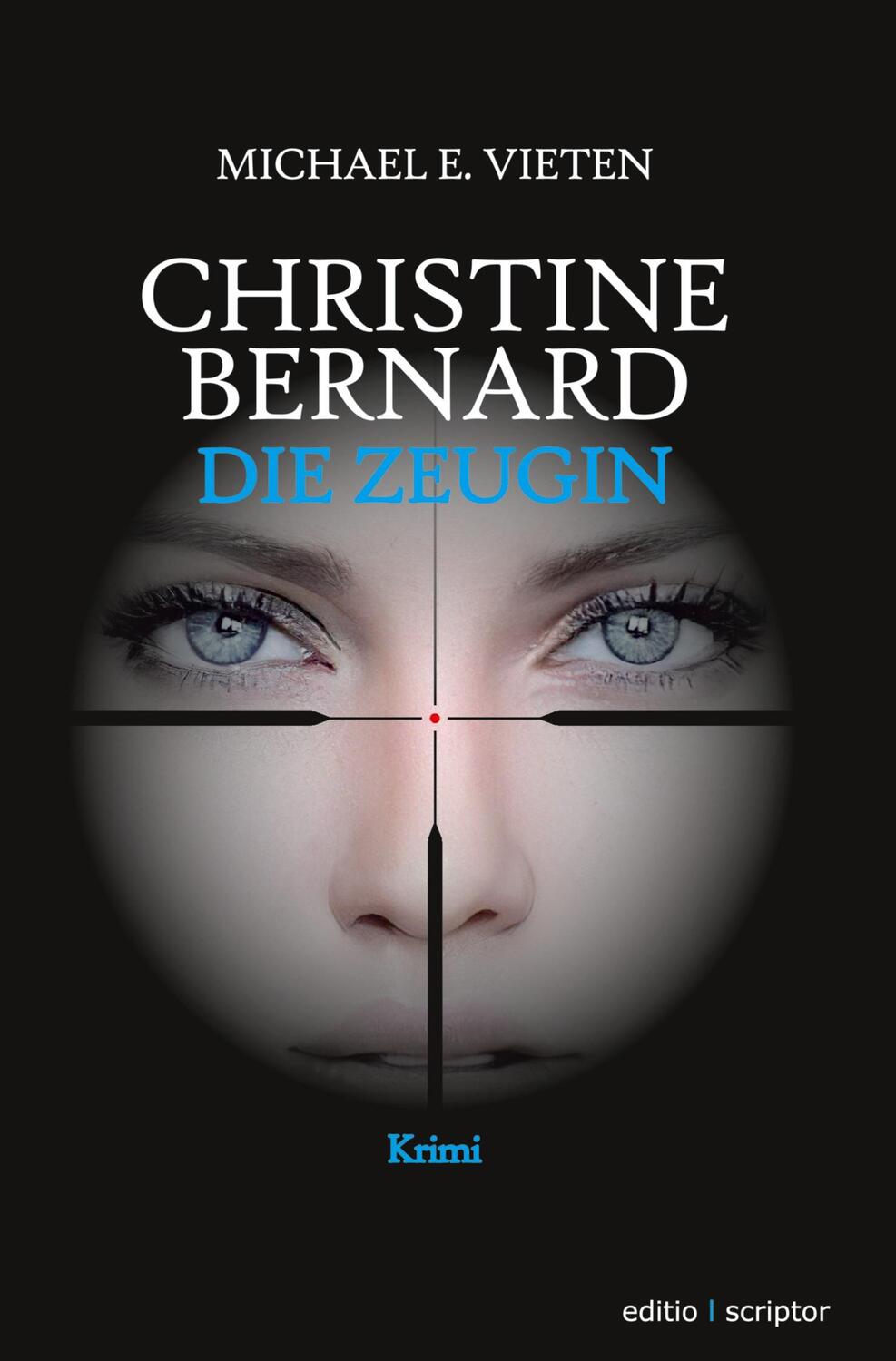 Cover: 9783759216106 | Christine Bernard. Die Zeugin | Michael E. Vieten | Taschenbuch | 2024