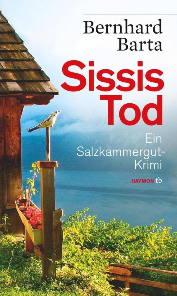 Cover: 9783852189543 | Sissis Tod | Ein Salzkammergut-Krimi | Bernhard Barta | Taschenbuch