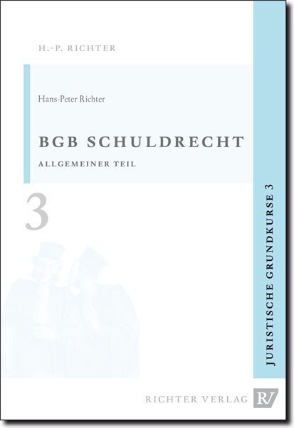 Cover: 9783935150286 | BGB Schuldrecht, Allgemeiner Teil | Hans P Richter | Taschenbuch