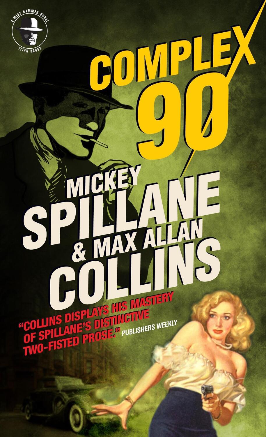 Cover: 9780857689771 | Mike Hammer: Complex 90 | A Mike Hammer Novel | Spillane (u. a.)