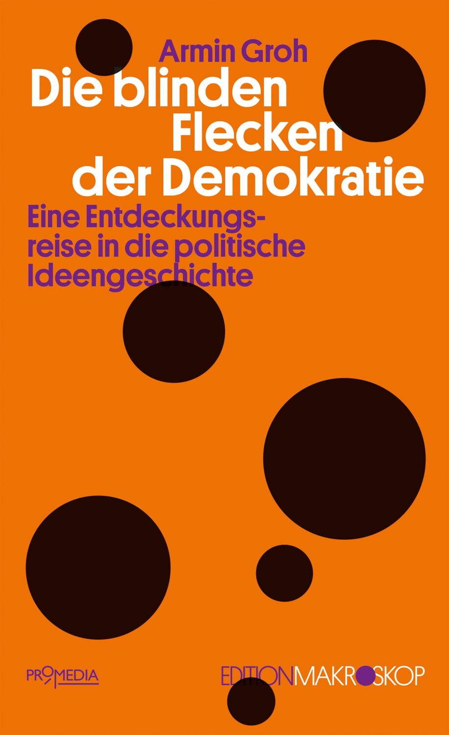 Cover: 9783853715222 | Die blinden Flecken der Demokratie | Armin Groh | Taschenbuch | 264 S.