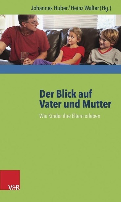 Cover: 9783525402535 | Der Blick auf Vater und Mutter | Wie Kinder ihre Eltern erleben | Buch