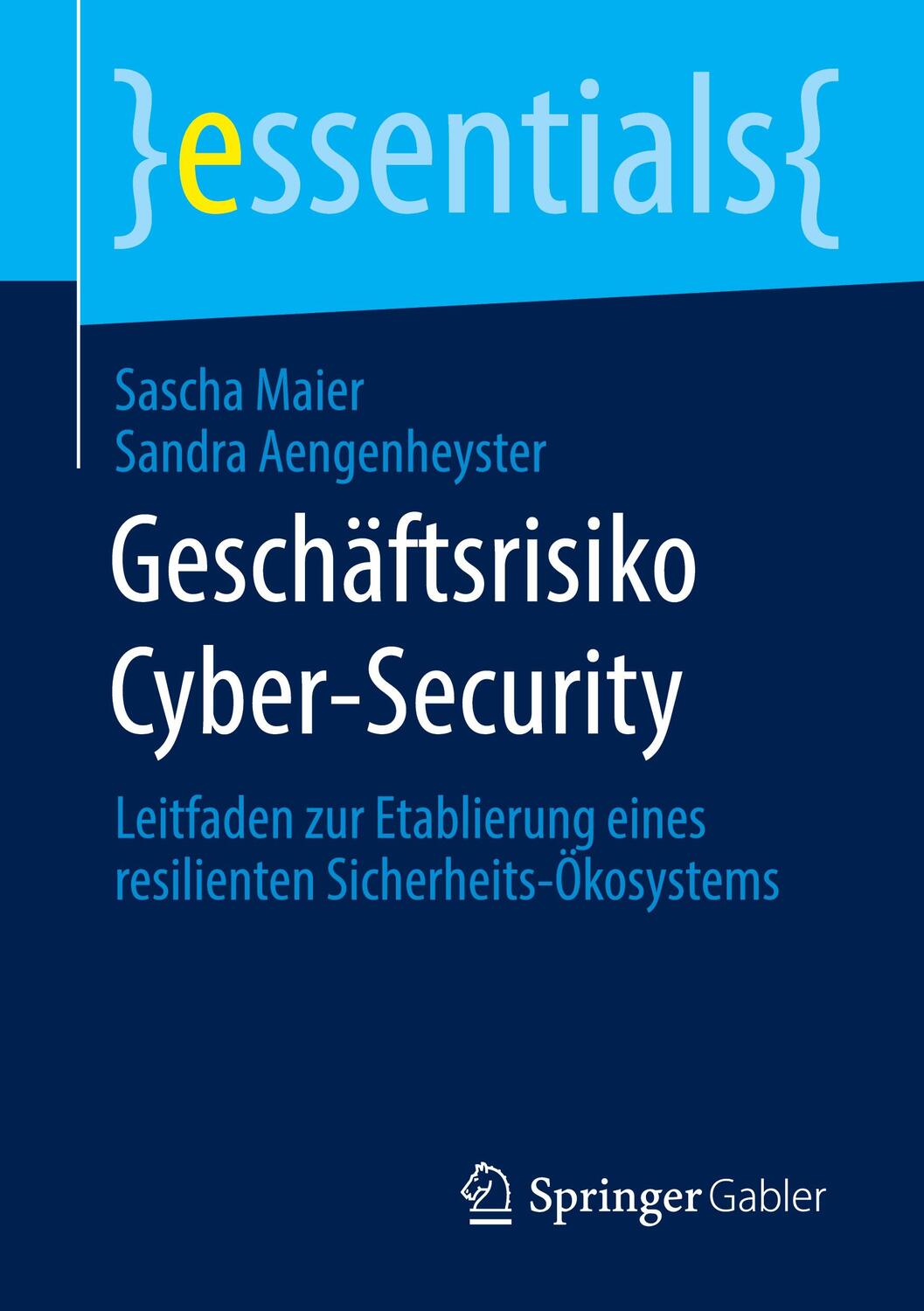 Cover: 9783658320454 | Geschäftsrisiko Cyber-Security | Sandra Aengenheyster (u. a.) | Buch
