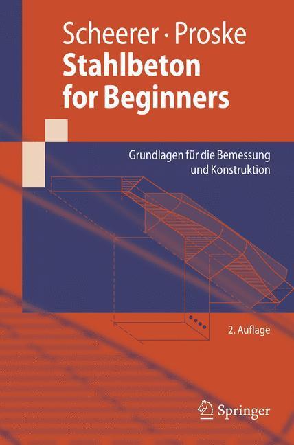Cover: 9783540769767 | Stahlbeton for Beginners | Ulrike Proske (u. a.) | Taschenbuch | 2008