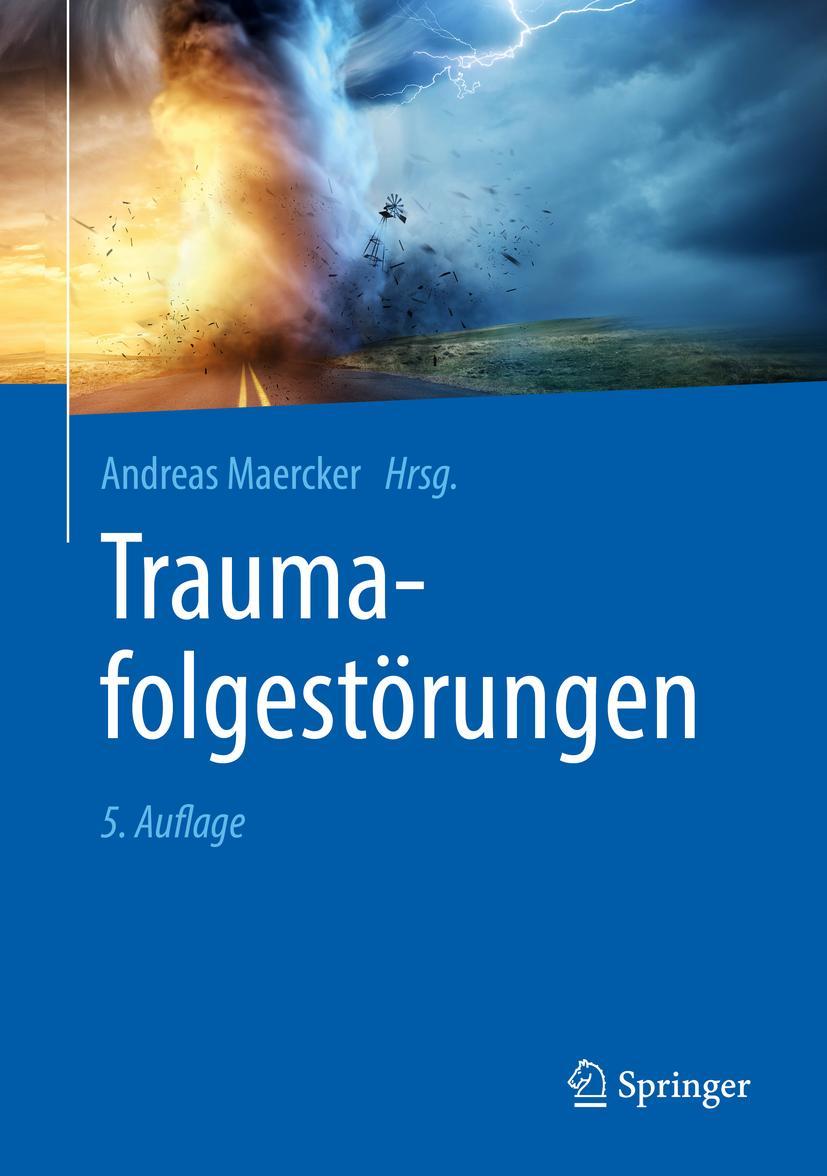 Cover: 9783662584699 | Traumafolgestörungen | Andreas Maercker | Buch | XIII | Deutsch | 2019