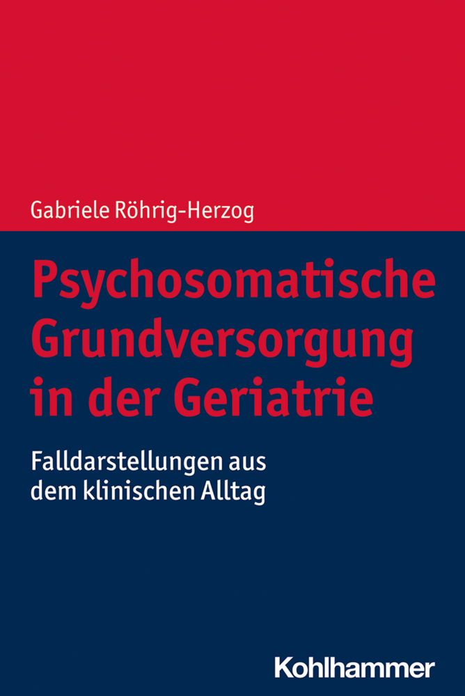 Cover: 9783170387201 | Psychosomatische Grundversorgung in der Geriatrie | Röhrig-Herzog