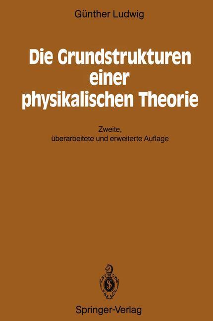 Cover: 9783642757907 | Die Grundstrukturen einer physikalischen Theorie | Günther Ludwig