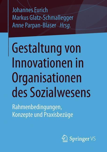 Cover: 9783658192884 | Gestaltung von Innovationen in Organisationen des Sozialwesens | Buch