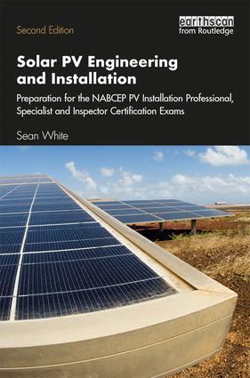 Cover: 9781138348592 | Solar PV Engineering and Installation | Sean White | Taschenbuch