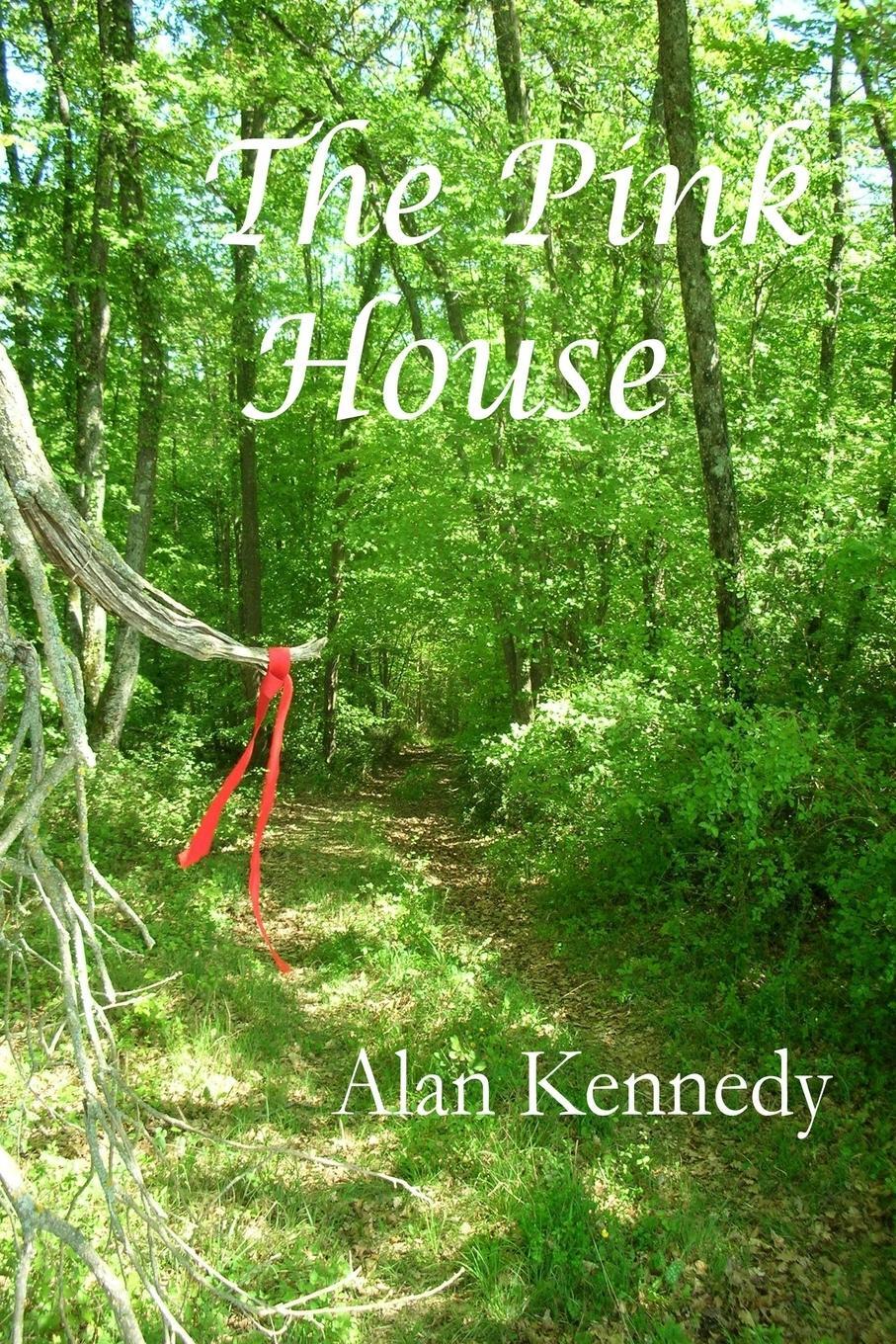 Cover: 9780956469649 | THE PINK HOUSE | Alan Kennedy | Taschenbuch | Paperback | Englisch