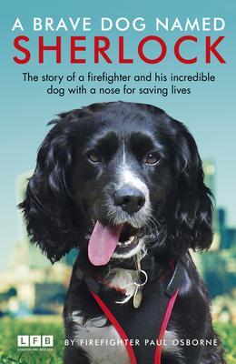 Cover: 9781787460836 | Sherlock: The Fire Brigade Dog | Paul Osborne | Taschenbuch | Englisch